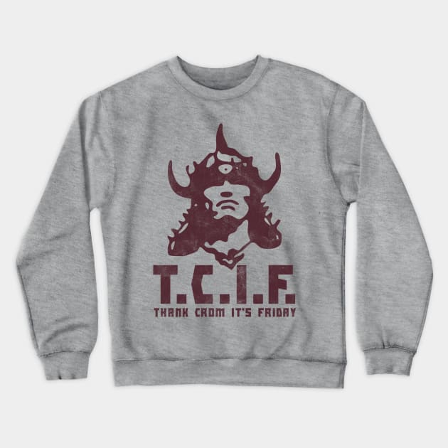 Thank Crom It's Firday Crewneck Sweatshirt by creativespero